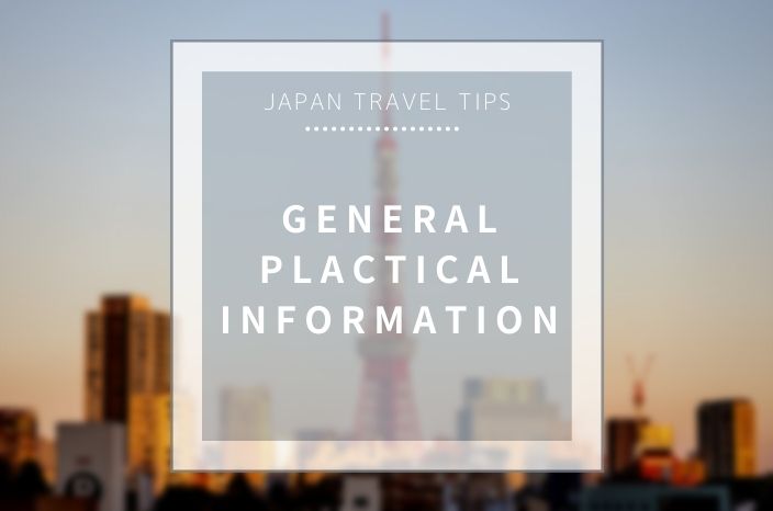 【Japan Travel Tips】General practical information
