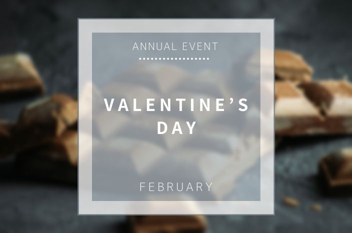 【Annual Event】February：Valentine’s day – The biggest selling season for chocolate